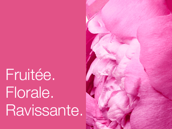Fruity. Floral. Gorgeous.