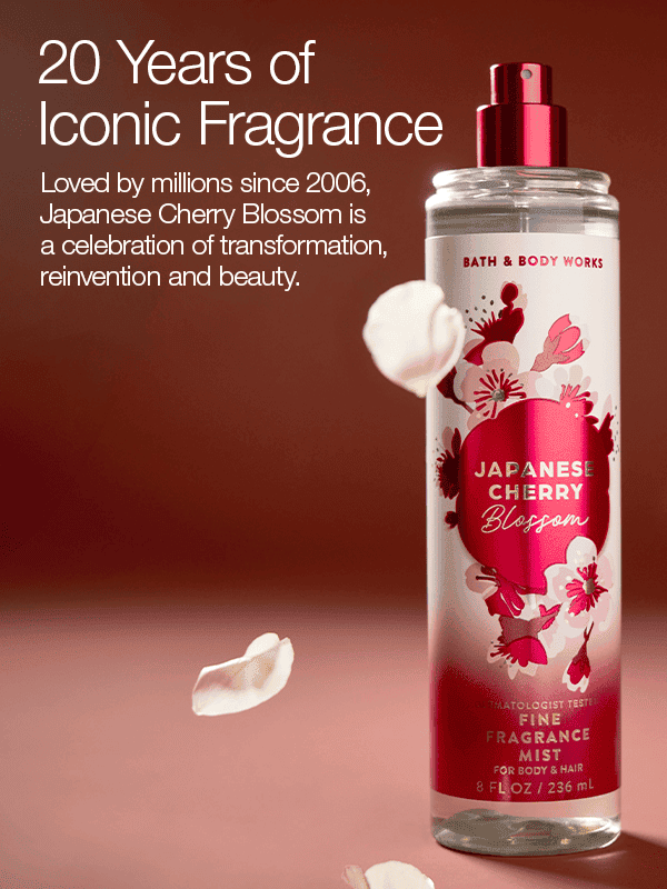 20 Years of Iconic Fragrance Loved by millions since 2006, Japanese Cherry Blossom is a celebration of transformation, reinvention and beauty
