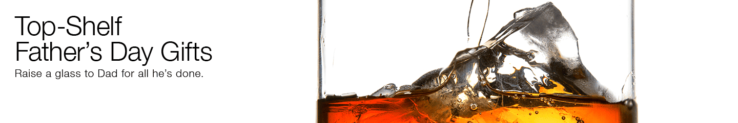 Top-Shelf Father's Day Gifts
Raise a glass to Dad for all he's done.
