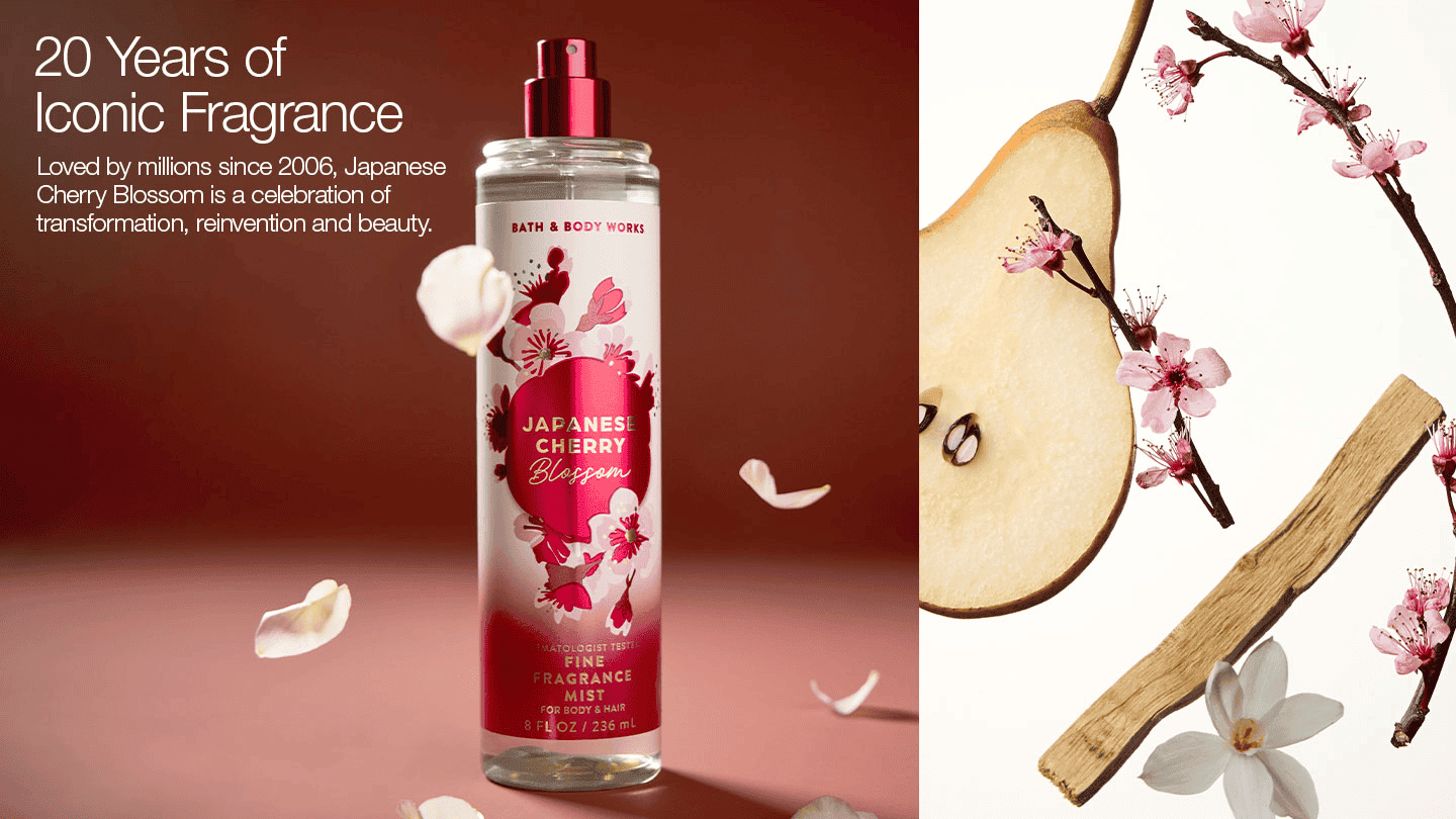 20 Years of Iconic Fragrance Loved by millions since 2006, Japanese Cherry Blossom is a celebration of transformation, reinvention and beauty