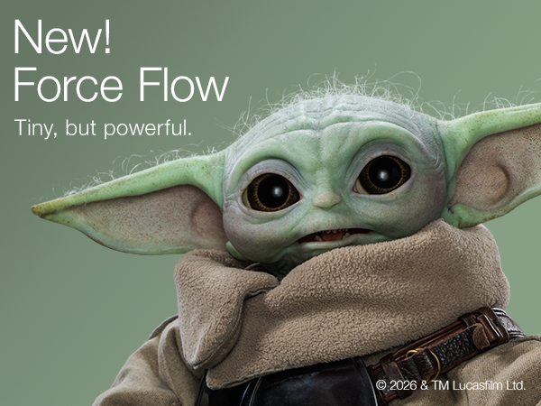 NEW! Force Flow. Tiny, but powerful.