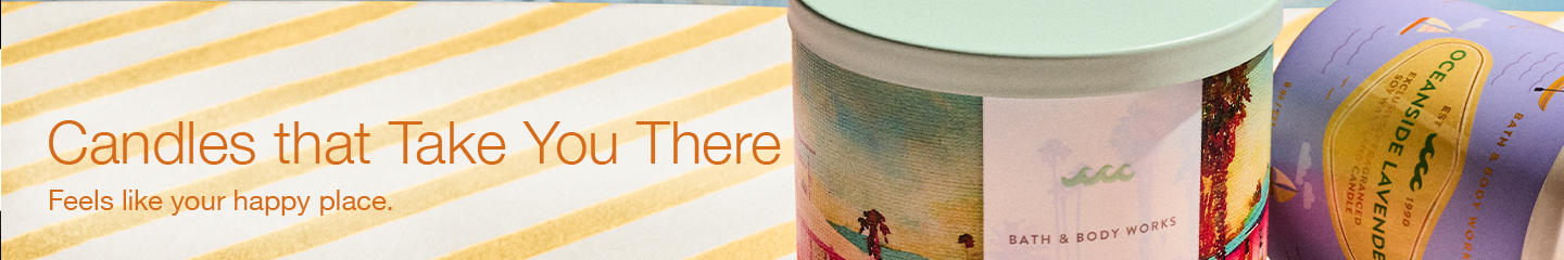Candles that Take You There. Feels like your happy place.