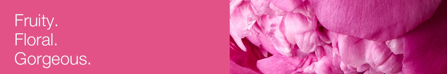 Fruity. Floral. Gorgeous.