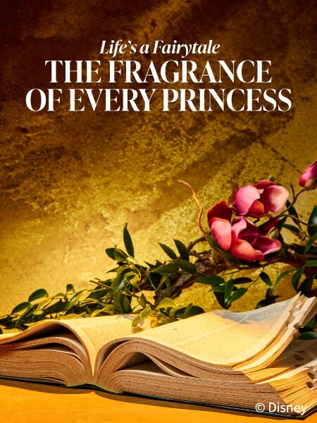 Life’s a Fairytale: The fragrance of every princess.