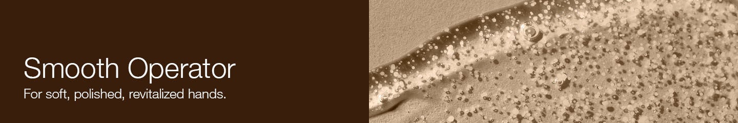 Smooth Operator. For soft, polished, revitalized hands.