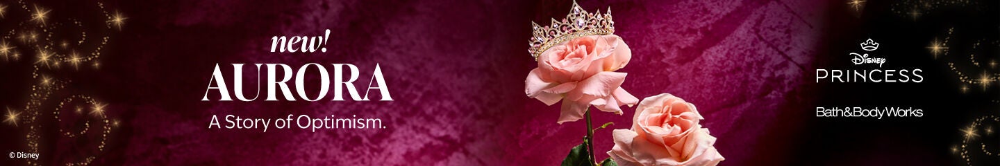 Disney Princess. Bath & Body Works. New! AURORA. A Story of Optimism.