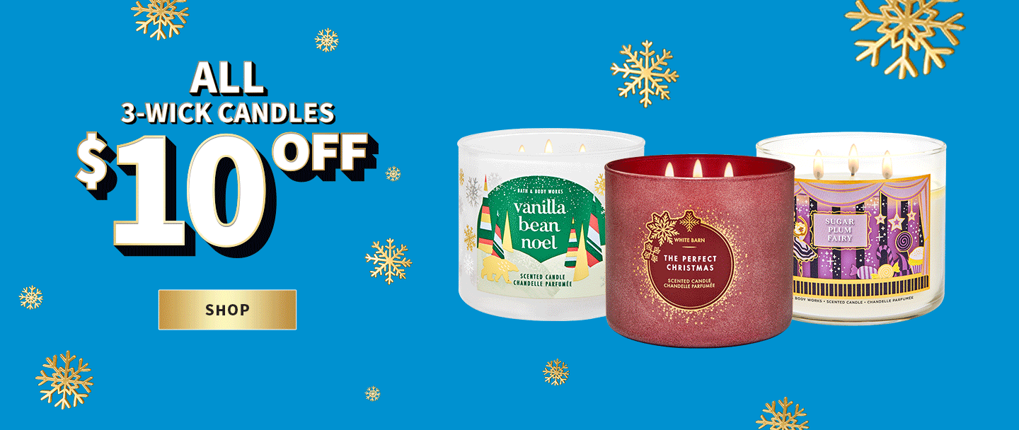 $10 OFF 3-WICK CANDLES. SHOP